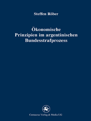 cover image of Ökonomische Prinzipien im argentinischen Bundesstrafprozess